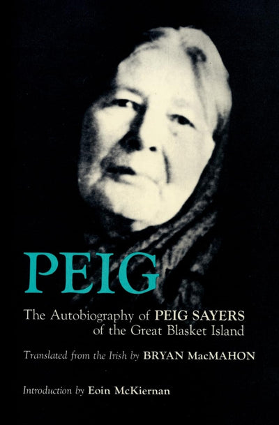 Peig: The Autobiography of Peig Sayers of the Great Blasket Island (Irish Studies)