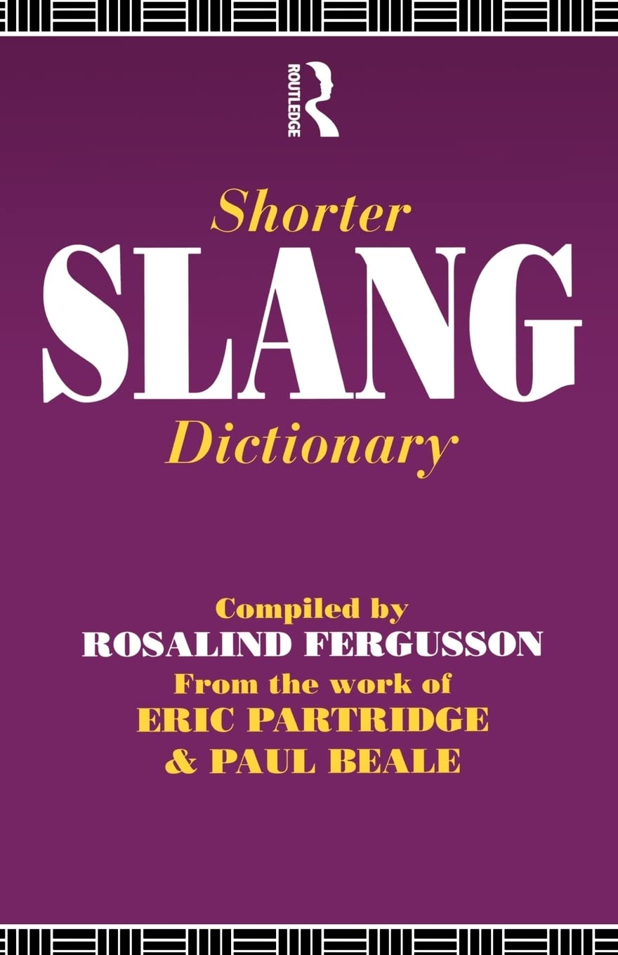 Shorter Slang Dictionary (The Partridge Collection)