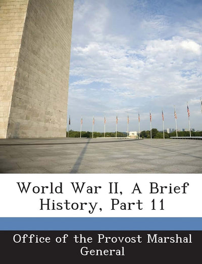 World War II, a Brief History, Part 11