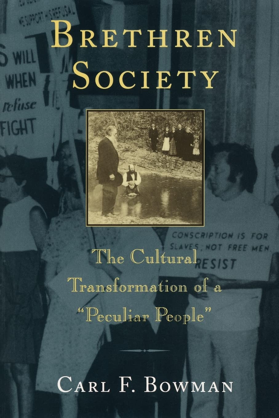 Brethren Society: The Cultural Transformation of a "Peculiar People" (Center Books in Anabaptist Studies)
