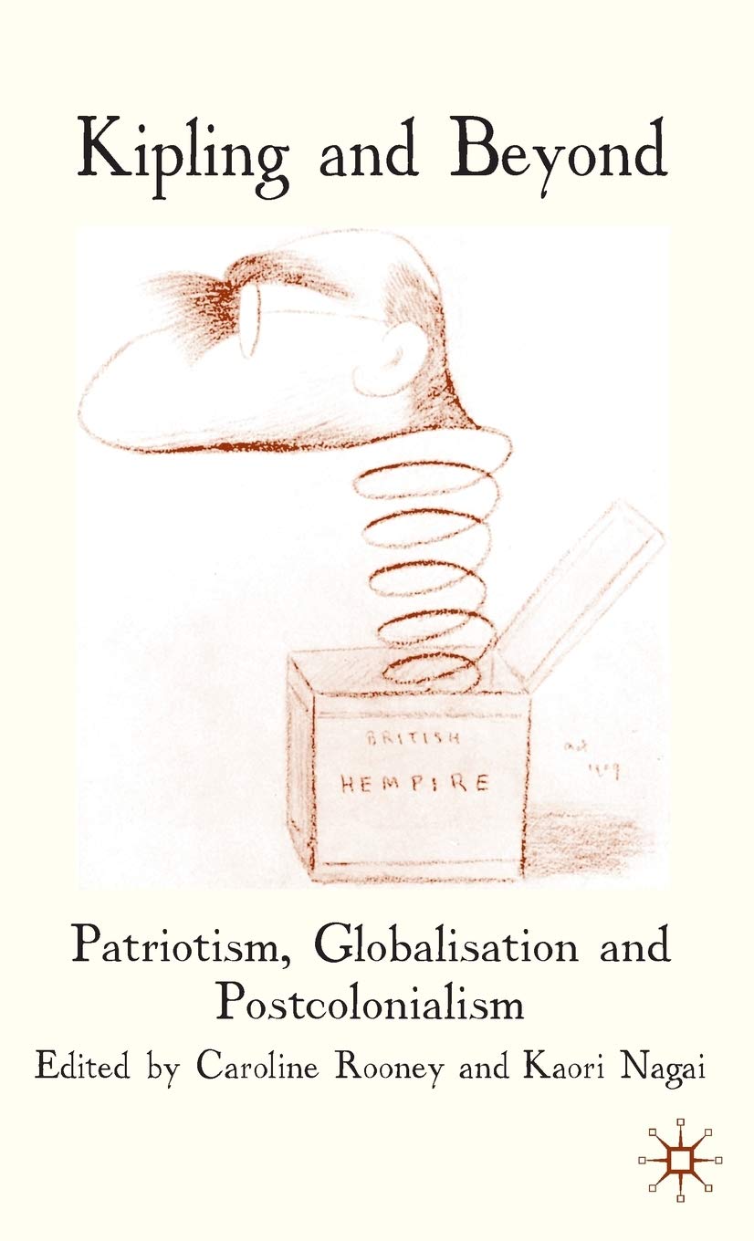 Kipling and Beyond: Patriotism, Globalisation and Postcolonialism