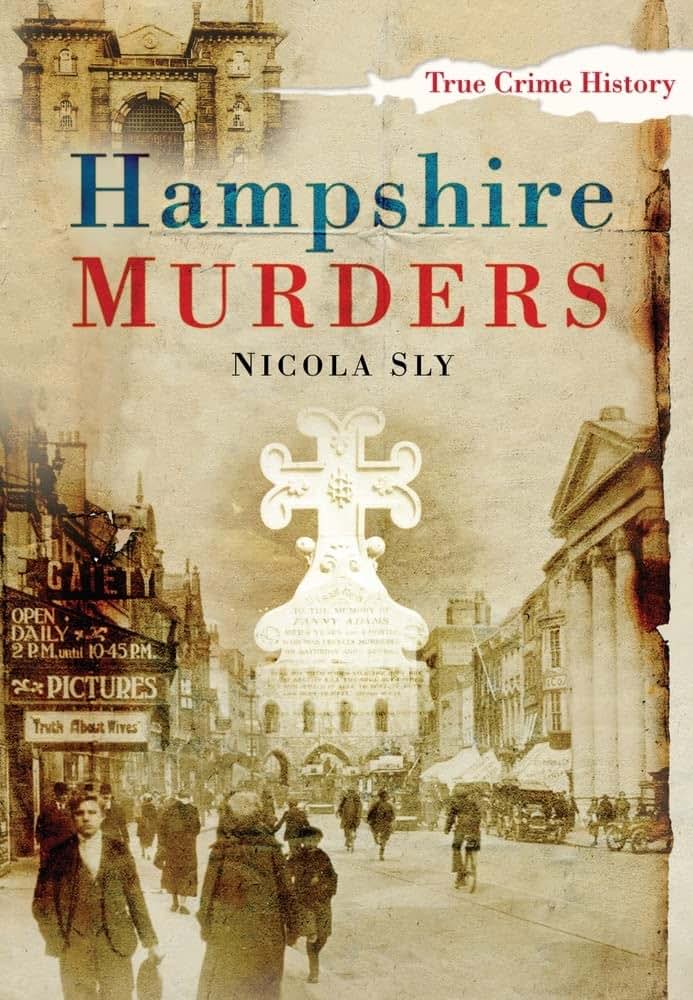 Hampshire Murders (Sutton True Crime History)
