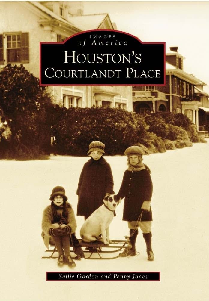 Houston's Courtlandt Place (Images of America)