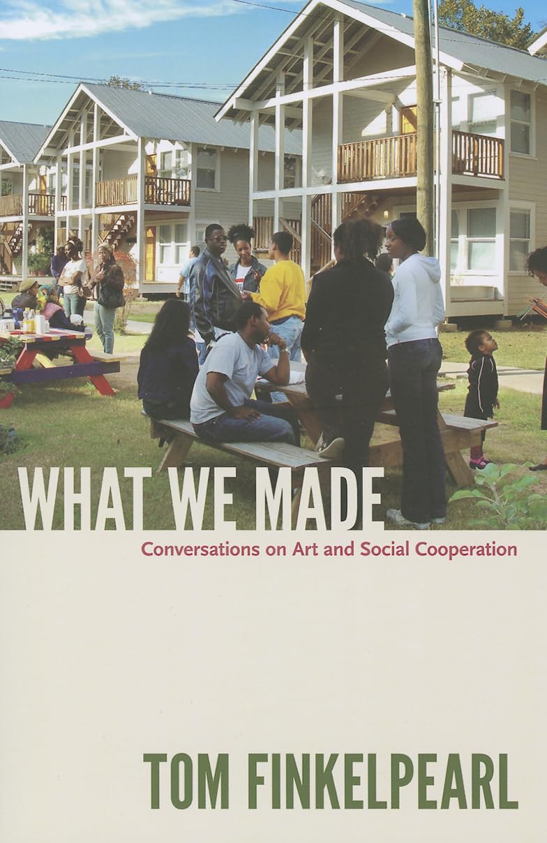 What We Made: Conversations on Art and Social Cooperation