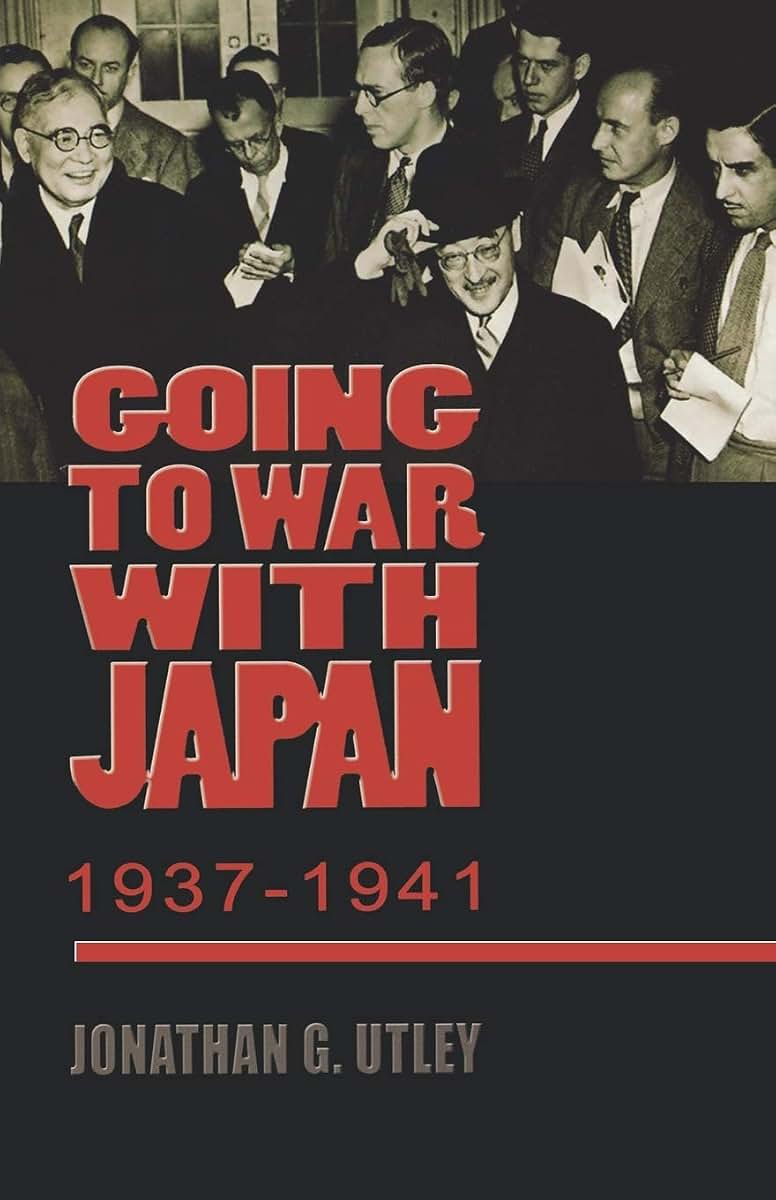 Going to War with Japan, 1937-1941: With a new introduction (World War II: The Global, Human, and Ethical Dimension)