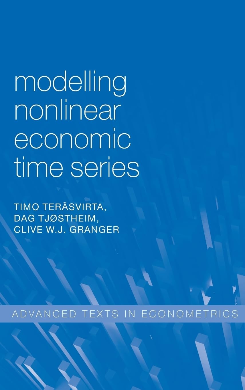 Modelling Nonlinear Economic Time Series (Advanced Texts in Econometrics)