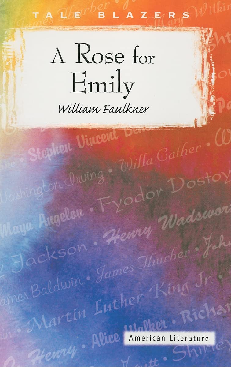 A Rose for Emily (Tale Blazers) by Faulkner, William
