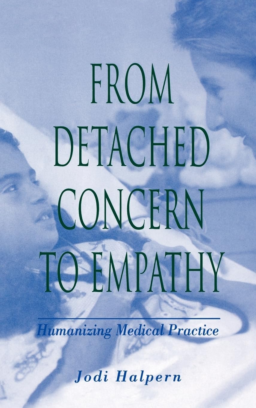 From Detached Concern to Empathy: Humanizing Medical Practic