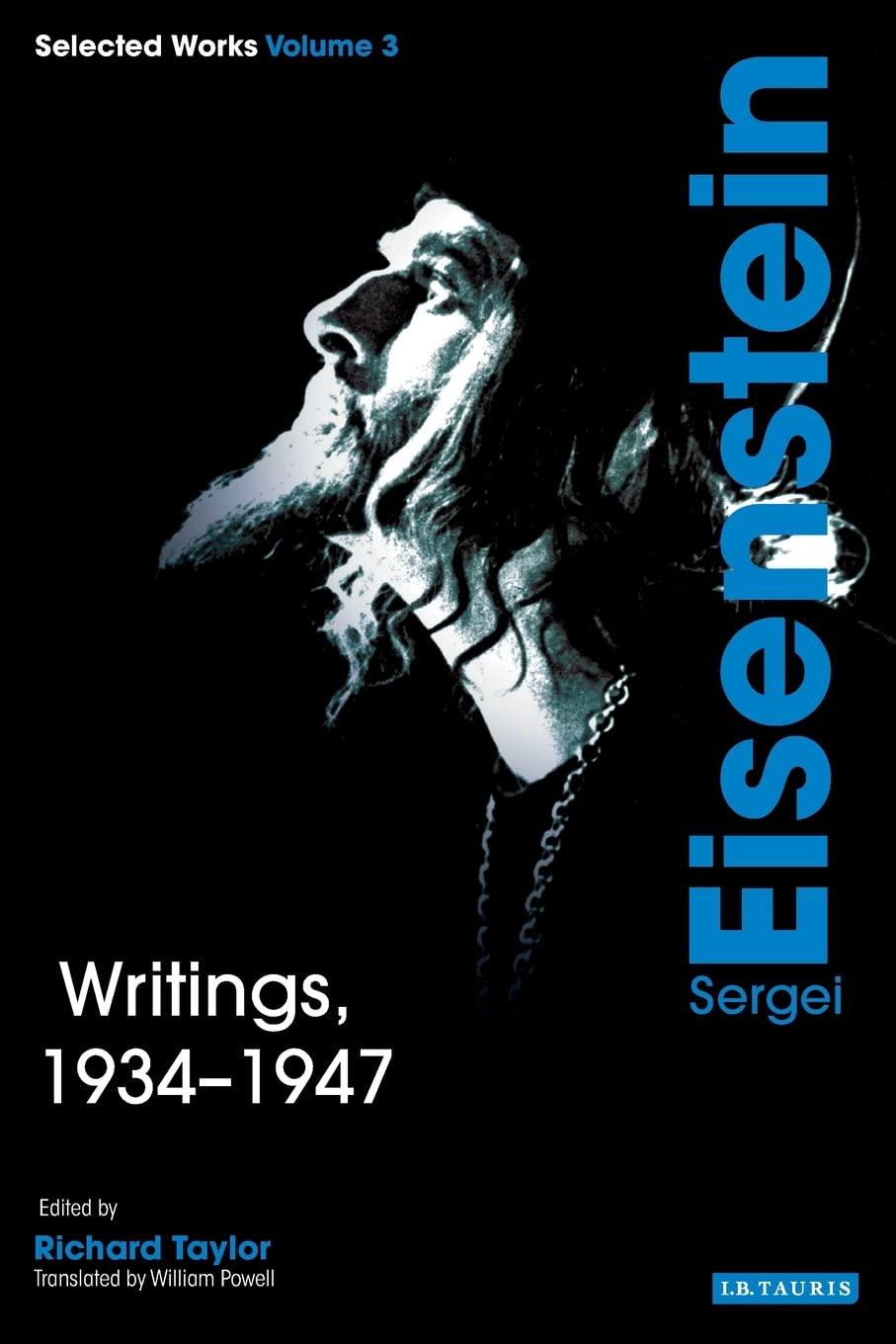 Writings, 1934-1947: Sergei Eisenstein Selected Works, Volume 3 (Selected Works, 3)