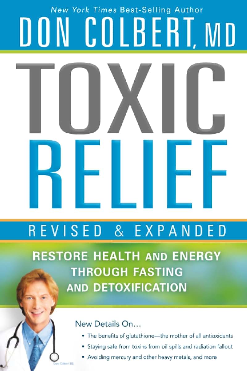 Toxic Relief, Revised and Expanded: Restore Health and Energy Through Fasting and Detoxification