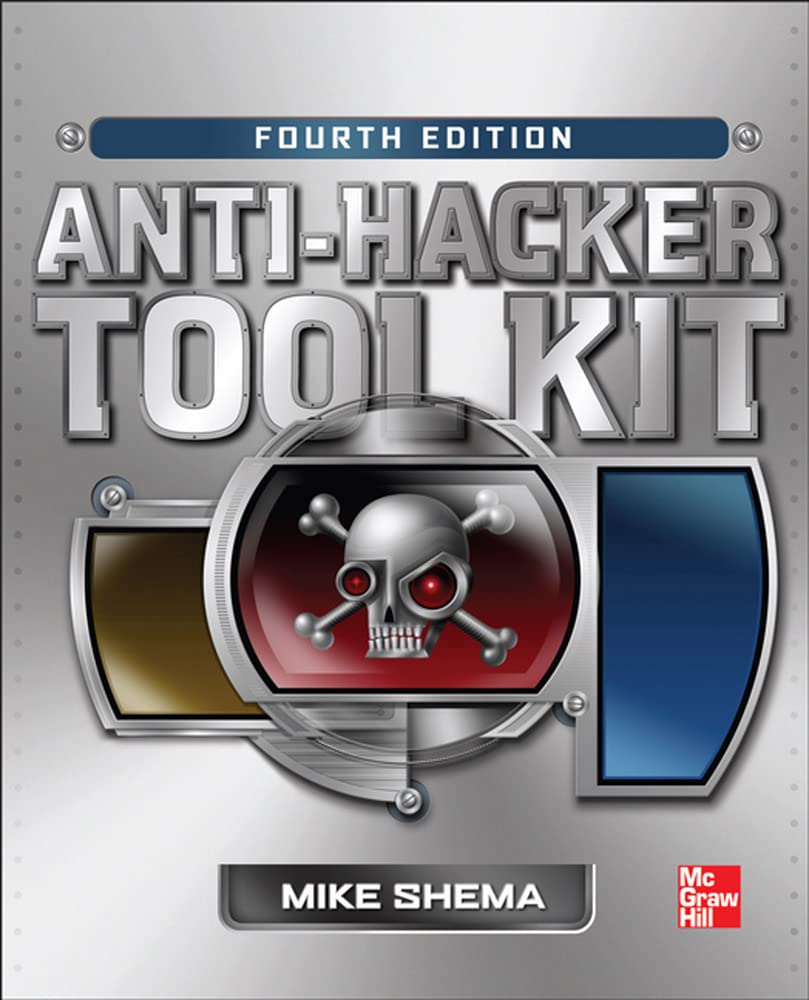 Anti-Hacker Tool Kit, Fourth Edition by Shema, Mike