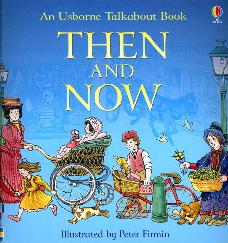 Then and Now (Usborne Talkabout Books) by Amery, Heather