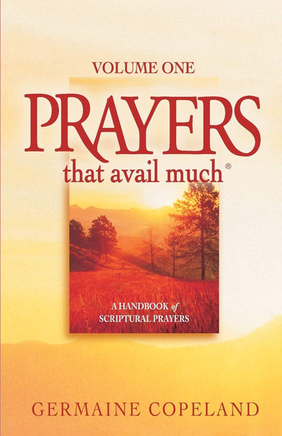 Prayers That Avail Much, Volume 1