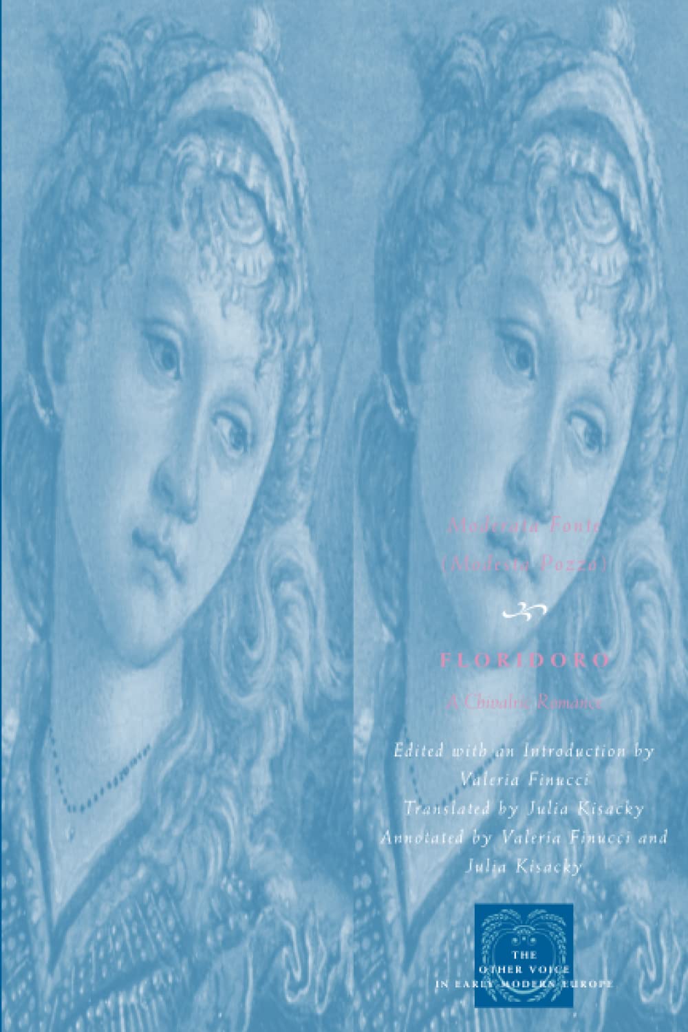 Floridoro: A Chivalric Romance (The Other Voice in Early Modern Europe)