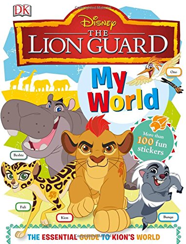My World: Disney Lion Guard (Disney The Lion Guard)