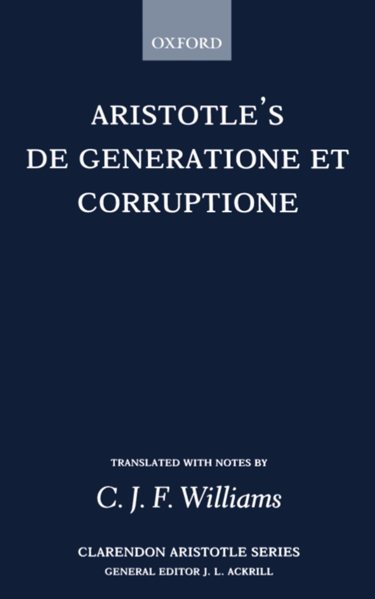 De Generatione et Corruptione (Clarendon Aristotle Series)