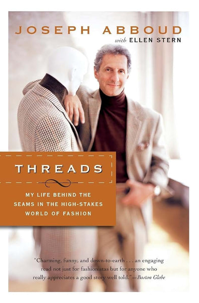 Threads: My Life Behind the Seams in the High-Stakes World of Fashion