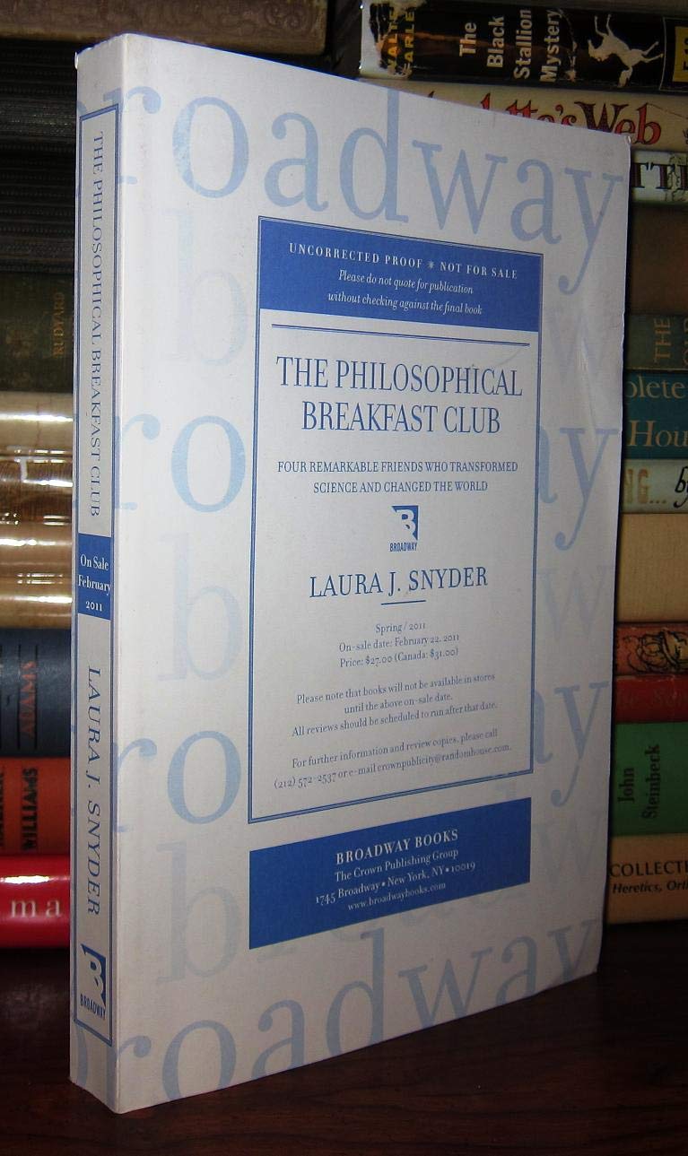 The Philosophical Breakfast Club: Four Remarkable Friends Who Transformed Science and Changed the World