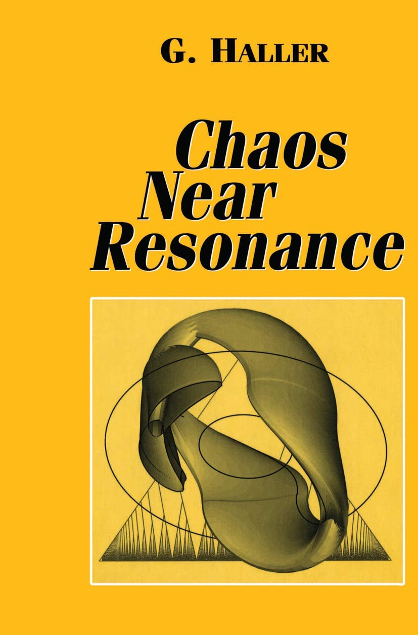 Chaos Near Resonance (Applied Mathematical Sciences, 138)