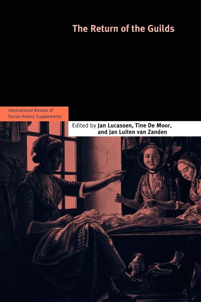 The Return of the Guilds: Volume 16 (International Review of Social History Supplements, Series Number 16)