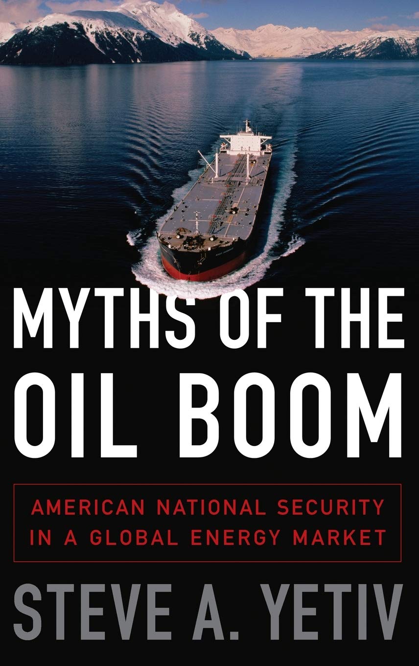 Myths of the Oil Boom: American National Security in a Global Energy Market