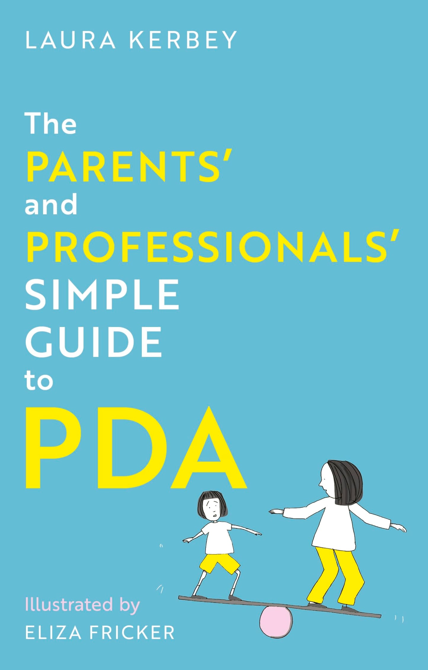 The Parents and Professionals Simple Guide to PDA