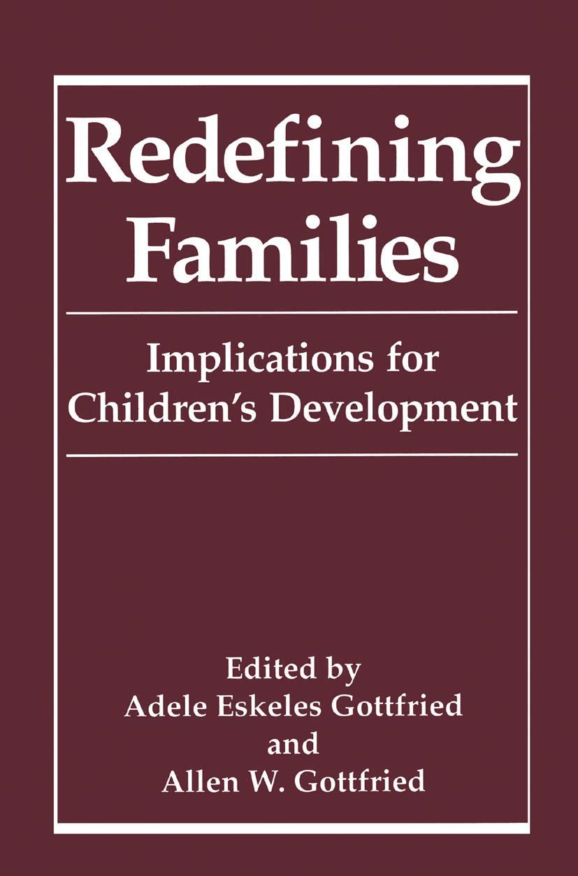 Redefining Families: Implications for Childrens Development