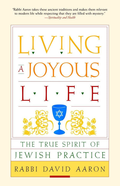Living a Joyous Life: The True Spirit of Jewish Practice