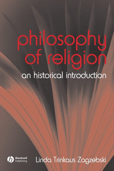 The Philosophy of Religion: An Historical Introduction