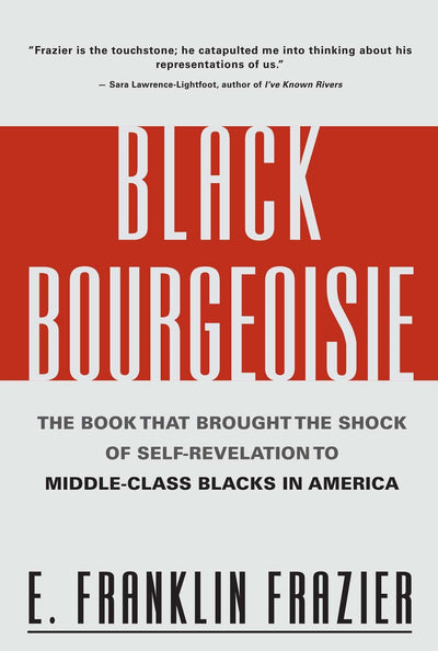 Black Bourgeoisie: The Book That Brought the Shock of Self-R