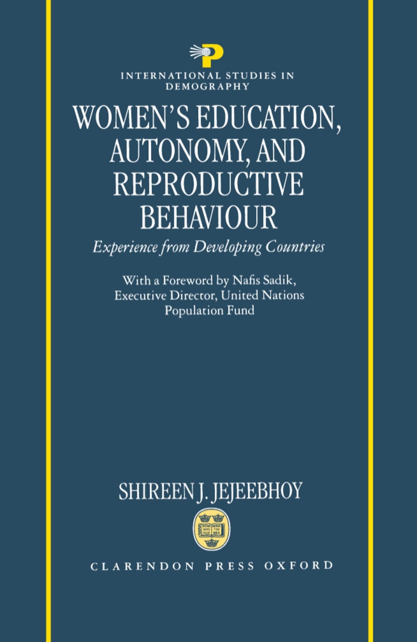 Women's Education, Autonomy, and Reproductive Behaviour: Experience from Developing Countries (International Studies in Demography)