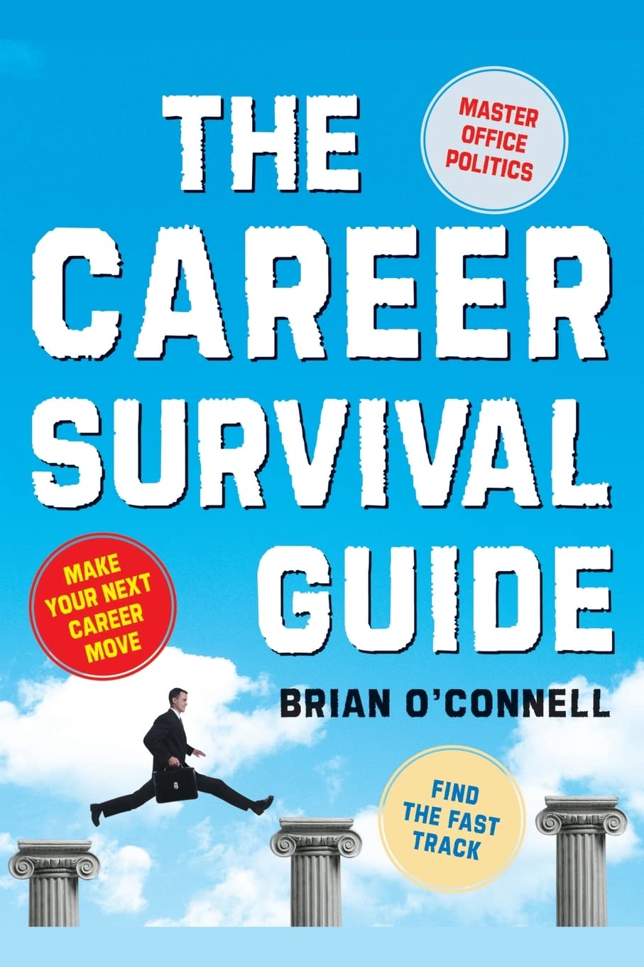 The Career Survival Guide: Making Your Next Career Move