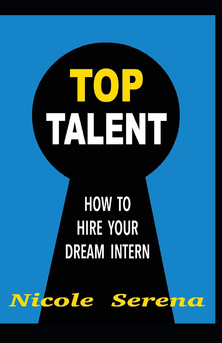 Top Talent: How to Hire your Dream Intern