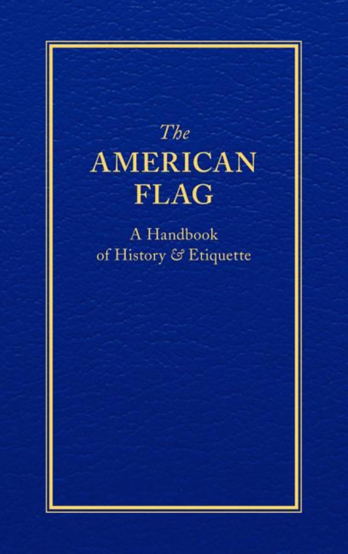 The American Flag (Books of American Wisdom)
