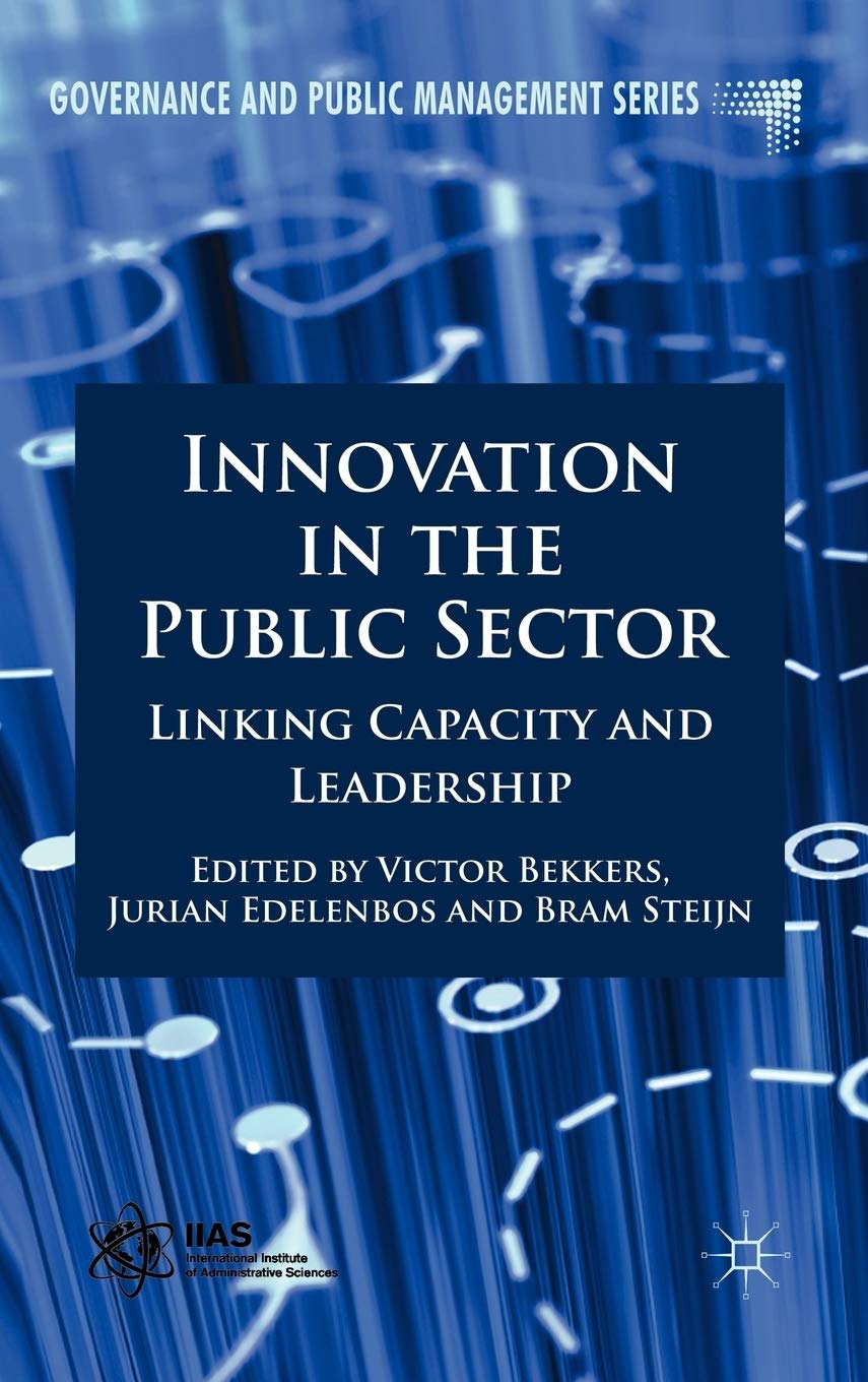 Innovation in the Public Sector: Linking Capacity and Leadership (Governance and Public Management)