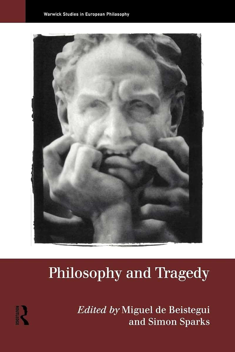 Philosophy and Tragedy (Warwick Studies in European Philosophy)