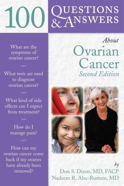 100 Questions & Answers About Ovarian Cancer, Second Edition