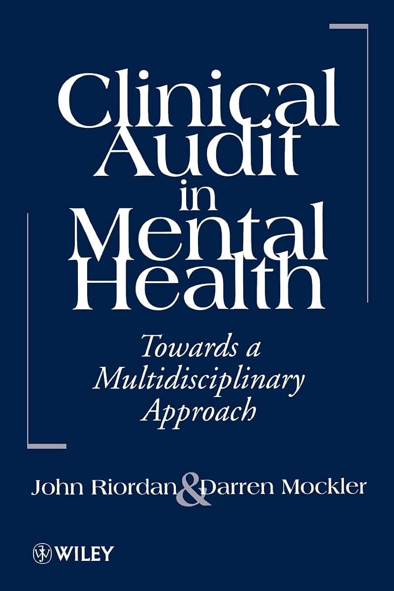 Clinical Audit in Mental Health: Toward a Multidisciplinary Approach