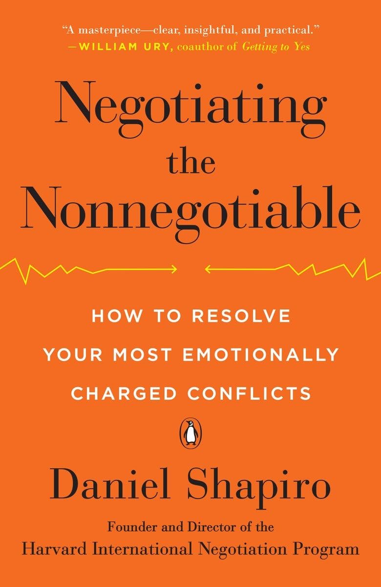 Negotiating the Nonnegotiable: How to Resolve Your Most Emot