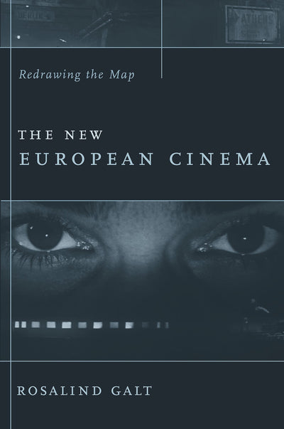 The New European Cinema: Redrawing the Map (Film and Culture Series)