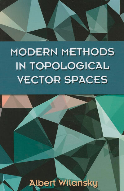 Modern Methods in Topological Vector Spaces (Dover Books on Mathematics)