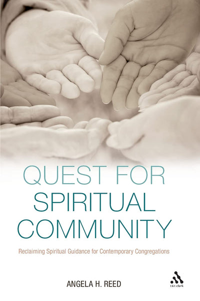 Quest for Spiritual Community: Reclaiming Spiritual Guidance for Contemporary Congregations