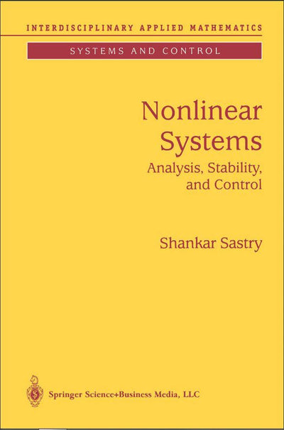 Nonlinear Systems: Analysis, Stability, and Control (Interdisciplinary Applied Mathematics, 10)