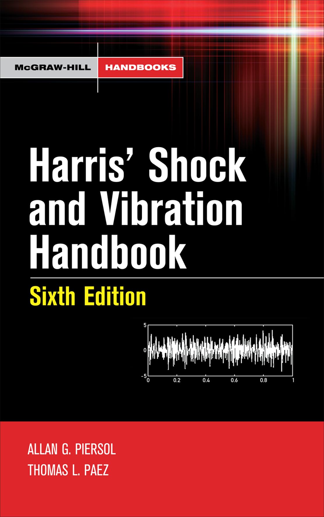 Harris' Shock and Vibration Handbook (McGraw-Hill Handbooks)