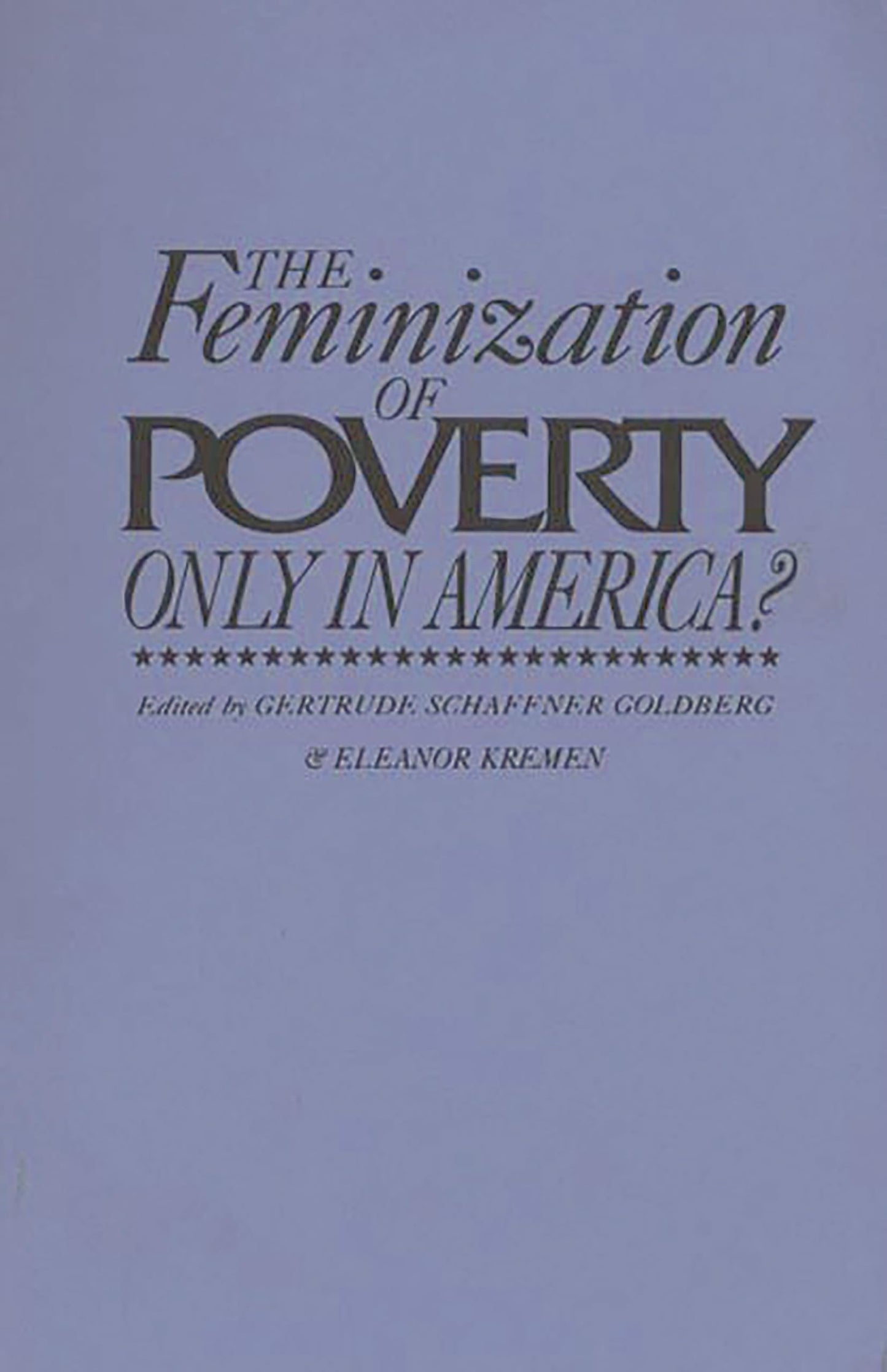 The Feminization of Poverty: Only in America? (Contributions in Women's Studies, 117)