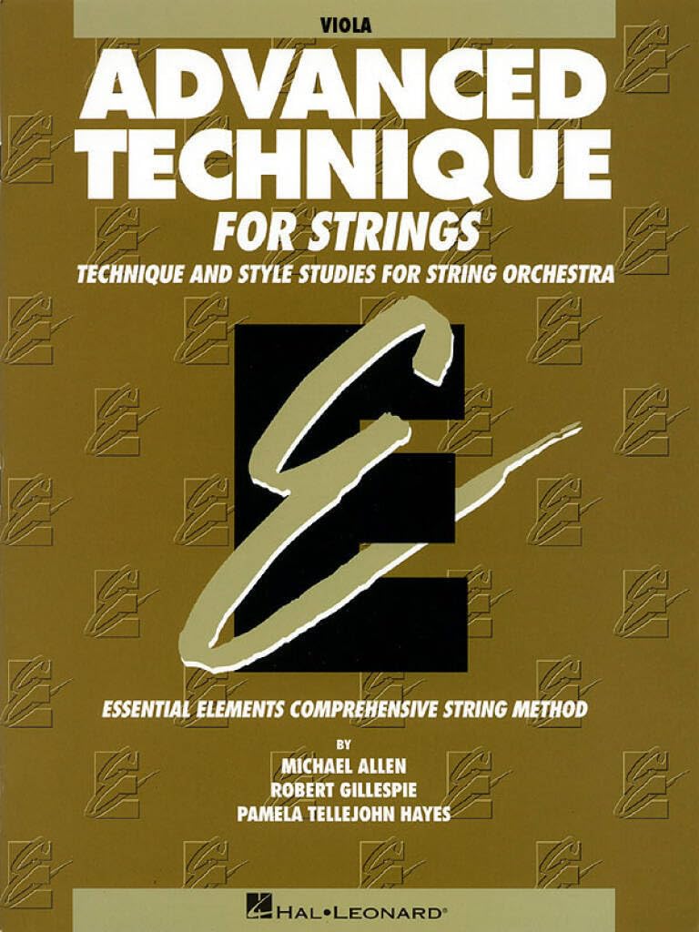 Advanced Technique for Strings: Viola: Technique and Style Studies for Orchestra Essential Elements Level 4 Method Book Sheet Music for Advanced Viola Players Viola Music Songbook