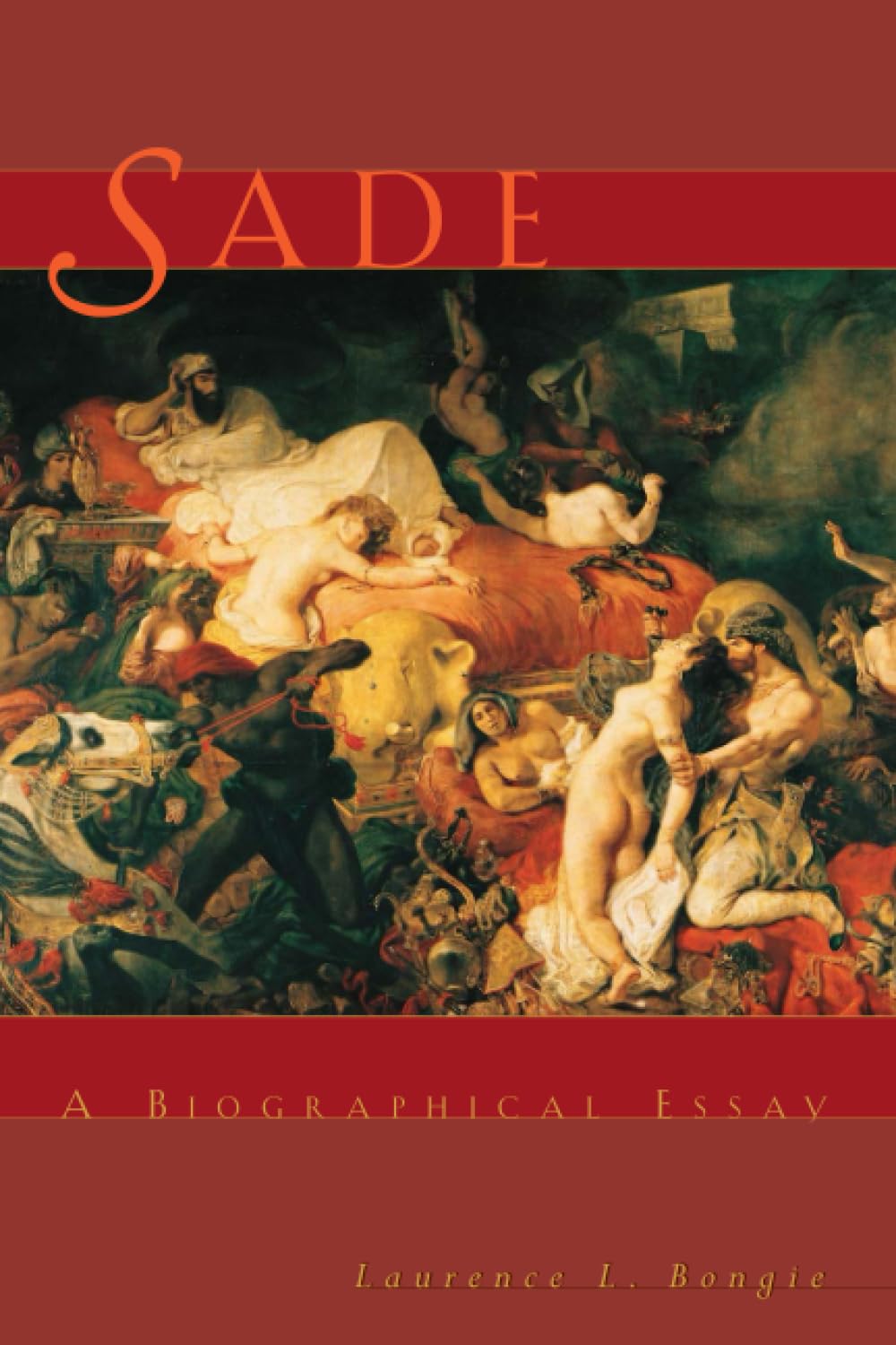 Sade: A Biographical Essay