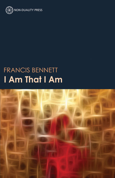 I Am That I Am: Discovering the Love, Peace, Joy and Stabili