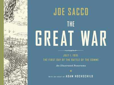 The Great War: July 1, 1916: The First Day of the Battle of the Somme