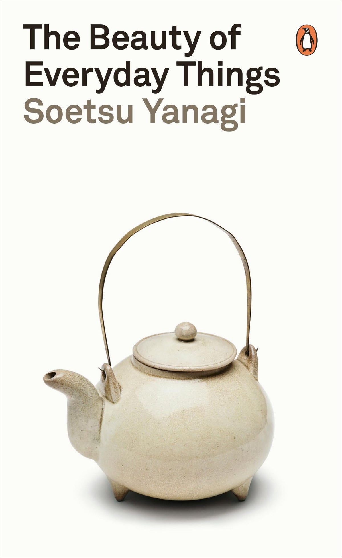 The Beauty of Everyday Things (Penguin Classics)